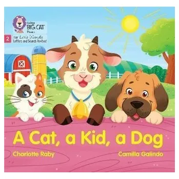 Cizí jazyk A Cat, a Kid and a Dog : Phase 2 Set 3 Blending Practice - Raby, Charlotte