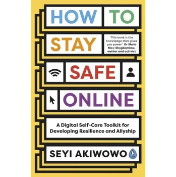 Učebnice How to Stay Safe Online - Akiwowo, Seyi