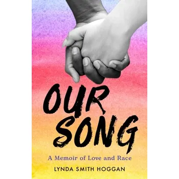 Literární biografie Our Song - Smith Hoggan, Lynda