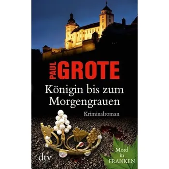 Königin bis zum Morgengrauen - Grote, Paul