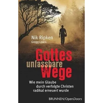 Literární biografie Gottes unfassbare Wege - Ripken, Nik