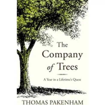 Příroda The Company of Trees - Pakenham, Thomas [EN] (2017, Brožovaná, Orion Publishing Co)