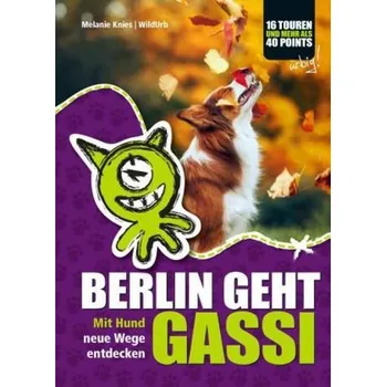 Cestování Berlin geht Gassi - Knies, Melanie