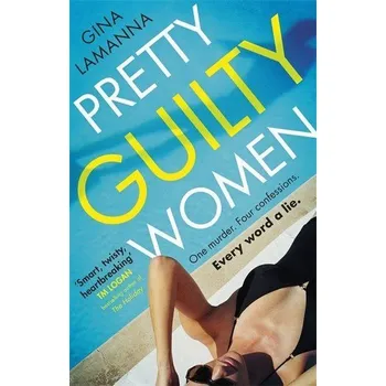 Pretty Guilty Women - Lamanna, Gina [EN] (2020, Brožovaná, Little, Brown Book Group)