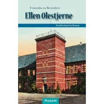 Literární biografie Ellen Olestjerne - Reventlow, Franziska zu [DE] (2015, Brožovaná, Husum)
