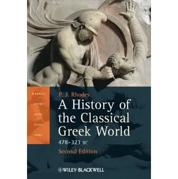 A History of the Classical Greek World - Rhodes P. J.