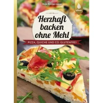 Herzhaft backen ohne Mehl - Donnermeyer, Anja