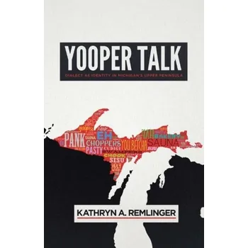 Yooper Talk - Remlinger, Kathryn A.