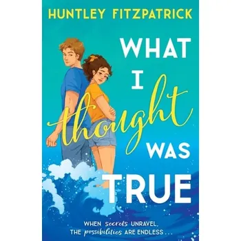 What I Thought Was True - Huntley Fitzpatrick [EN] (2023, Taschenbuch, HarperCollins Publishers)