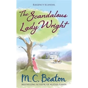 The Scandalous Lady Wright - M. C. Beaton