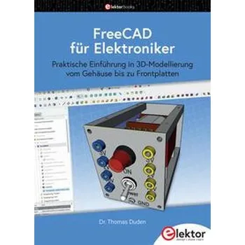 FreeCAD für Elektroniker - Duden, Thomas