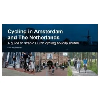 Cycling in Amsterdam and The Netherlands - Van Der Vat Dan