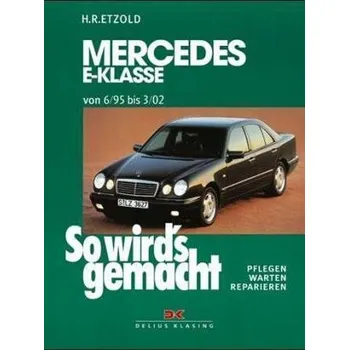 Mercedes E-Klasse (von 6/95 bis 3/02) - Etzold, Rüdiger