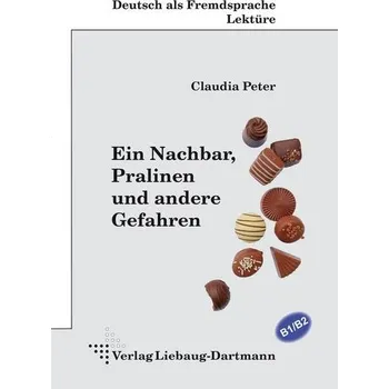 Německý jazyk Ein Nachbar, Pralinen und andere Gefahren - Peter, Claudia