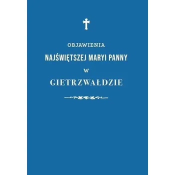Objawienia Najświętszej Maryi Panny.. - praca zbiorowa