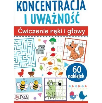 Koncentracja i uważność. Ćwiczenia ręki i głowy - praca zbiorowa