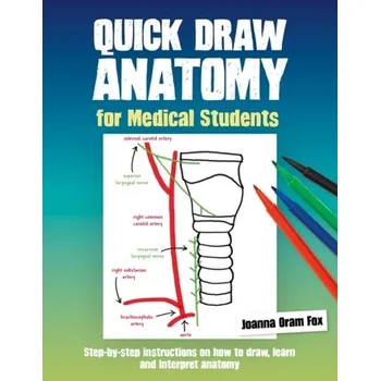 Quick Draw Anatomy for Medical Students - Fox, Joanna Oram