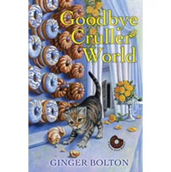 Goodbye Cruller World - Bolton, Ginger