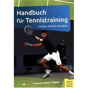 Handbuch für Tennistraining - Ferrauti, Alexander