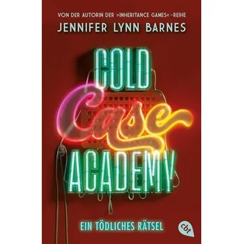 Cold Case Academy - Ein tödliches Rätsel - Barnes Jennifer Lynn