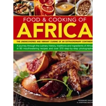 Food & Cooking of Africa - Grant, Rosamund; Bacon, Josephine