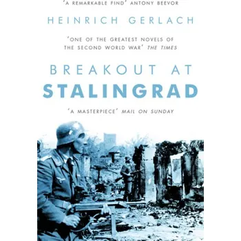 Breakout at Stalingrad - Gerlach, Heinrich