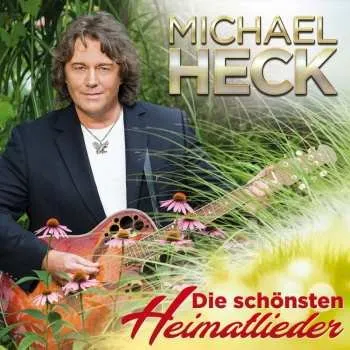 Zahraniční hudba CD Michael Heck: Die Schönsten Heimatlieder 2018