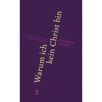 Warum ich kein Christ bin - Russell, Bertrand