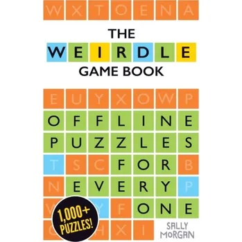 Weirdle: A Wonderfully Wordy Game Book - Sally Morgan