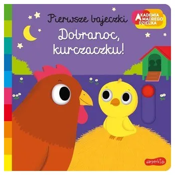 Pohádka Akademia mądrego dziecka Dobranoc, kurczaczku - Nathalie Choux