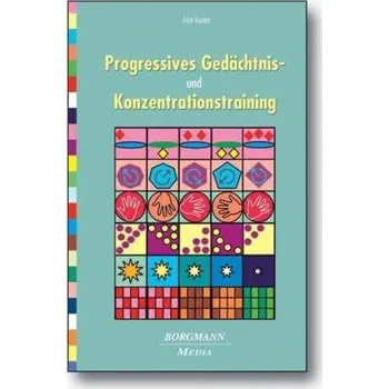 Progressives Gedächtnis- und Konzentrationstraining - Kasten, Erich