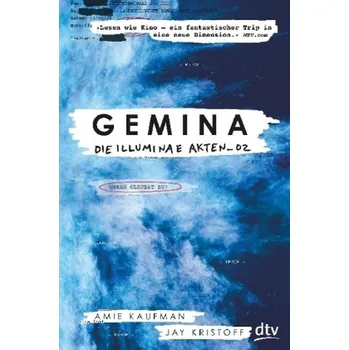 Gemina. Die Illuminae Akten_02 - Kaufman, Amie