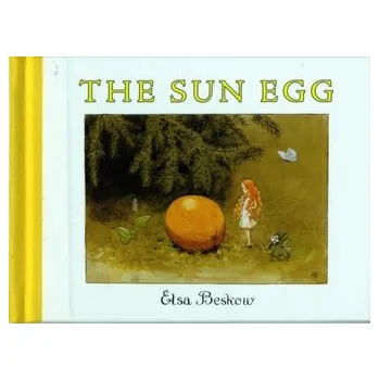 Pohádka The Sun Egg - Beskow Elsa