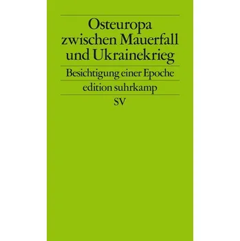 Osteuropa zwischen Mauerfall und Ukrainekrieg - Nußberger, Angelika