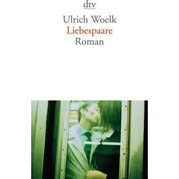 Liebespaare - Woelk, Ulrich