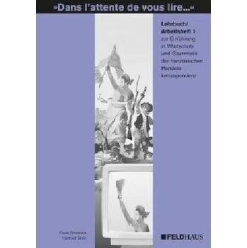 Francouzský jazyk Lehrbuch / Arbeitsheft. Tl.1 - Bosenick, Frank