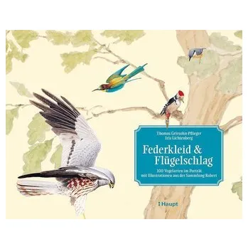 Příroda Federkleid & Flügelschlag - Griesohn-Pflieger, Thomas