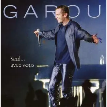 Zahraniční hudba CD Garou: Seul... Avec Vous 2003