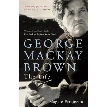 Literární biografie George Mackay Brown - Fergusson, Maggie