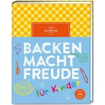 Backen macht Freude für Kinder - Oetker