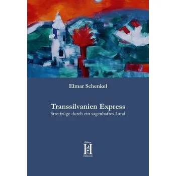 Literární cestopis Transsilvanien Express - Schenkel, Elmar