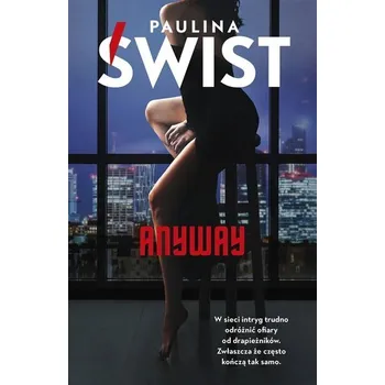 Anyway - Świst Paulina