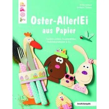 Buntes Oster-AllerlEi aus Papier (kreativ.kompakt) - Thomas, Stefanie