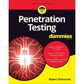 Technika Penetration Testing For Dummies - Shimonski, Robert (is a networking and security veteran with over 20 years' experience in military, corporate and educat