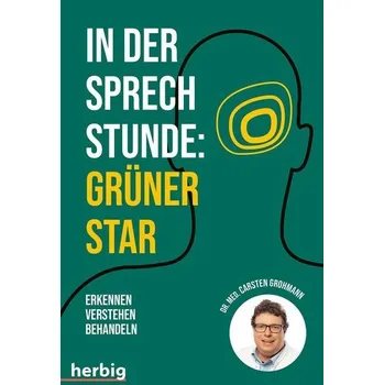 In der Sprechstunde: Grüner Star - Fleckhaus, Natalie