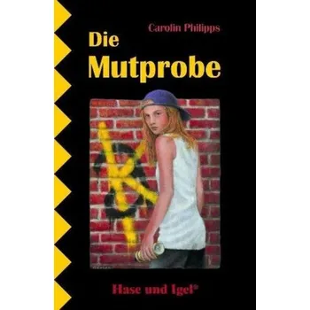 Německý jazyk Die Mutprobe, Schulausgabe - Philipps, Carolin