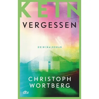 Kein Vergessen - Wortberg, Christoph