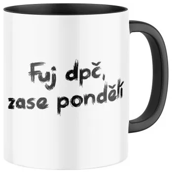Keramický hrnek s potiskem Fuj dpč, zase pondělí