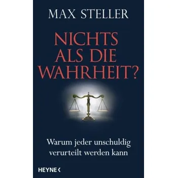 Literární biografie Nichts als die Wahrheit? - Steller, Max