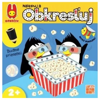 Bystrá hlava Buďme priateľmi - nalepuj a obkresľuj - kolektív autorov.